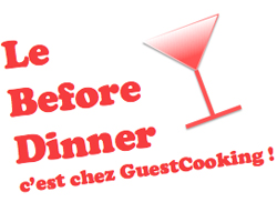 NewNewNew! GuestCooking lance les « Before Dinner »! NewNewNew! GuestCooking lance les « Before Dinner »!